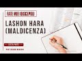 LASHON HARA(MALDICENZA) - 6° PARTE - Past. Davide Ravasio