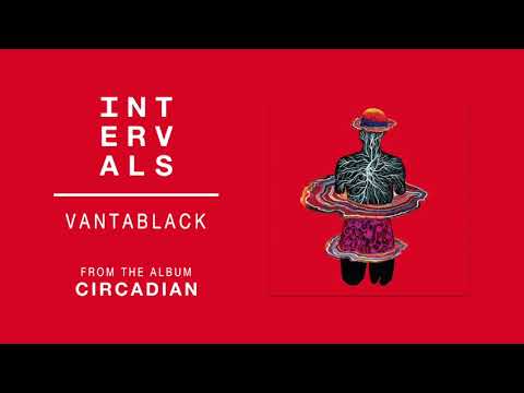 INTERVALS | VANTABLACK (Official Audio)