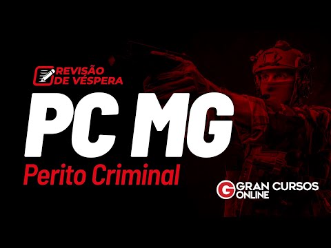 Revisão de Véspera PC MG - Perito Criminal
