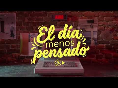 El Día Menos Pensado