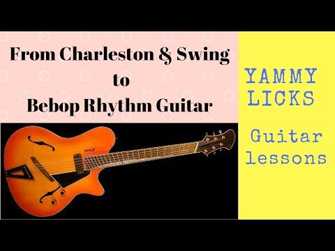Jazz Guitar comping - From Charleston & Swing to Bebop Rhythm Guitar