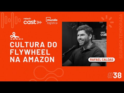 Cultura do flywheel na Amazon | #38 Rafael Caldas da ... - YouTube