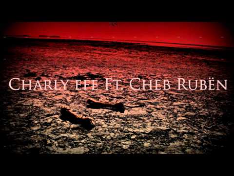 Charly efe Ft. Cheb rubën - Canción Tragica