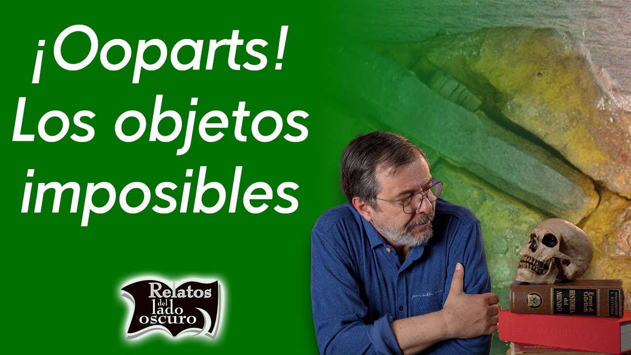 OOPARTS! The Impossible Objects | Tales from the Dark Side #darksidetales #cantalapiedra