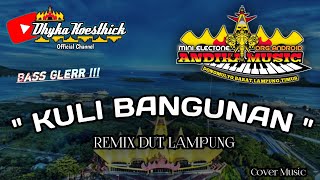 Download lagu Remix Lampung KULI BANGUNAN Full Bass || Mixdut Andika Music @musiclampung mp3
