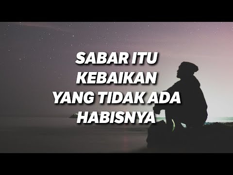 Sabar Itu Kebaikan yang Tidak Ada Habisnya - Ustadz Dzulqarnain Muhammad Sunusi