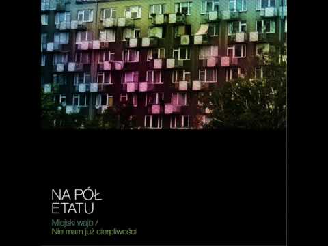 na pół etatu/w.e.n.a. - miejski wajb