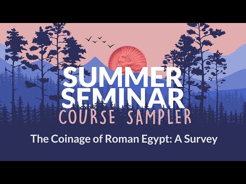 ANA eLearning Academy - The Coinage of Roman Egypt: A Survey