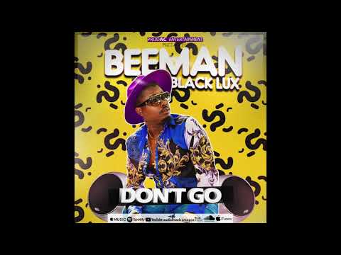 BEEMAN BLACKLUX - "Don't Go"!