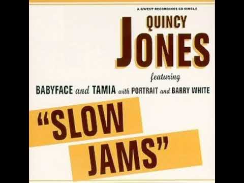 Quincy Jones Feat. Babyface, Tamia, Portrait & Barry White - Slow Jams (Remix)