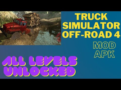 Truck Simulator Off-road 4 mod apk all levels unlocked.