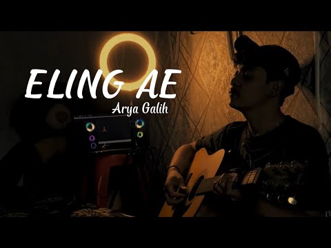 ELING AE - Arya Galih (Cover By Panjiahriff)
