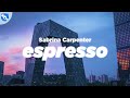 Sabrina Carpenter - Espresso (Clean - Lyrics)