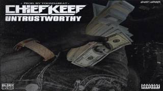 Chief Keef - Untrustworthy (Prod by @YGonDaBeat)