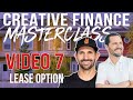 Lease Options in Real Estate - Masterclass Video 7 w/ Pace Morby