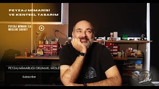 PEYZAJ MİMARI OLMAK | SANAT ODAKLI MESLEKLER SERİSİ BÖLÜM 1  EĞİTİM VE
