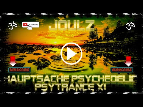 Hauptsache Psychedelic Psytrance XI (#11) [Alok, Timmy Trumpet, Perplex] #GoaMix2021 #JoulZ