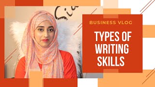 Types of writing skills  Business Vlog  Javaria Si