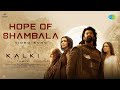 Hope Of Shambala Tamil Kalki 2898 AD Prabhas Shobana Deepika Santhosh Narayanan