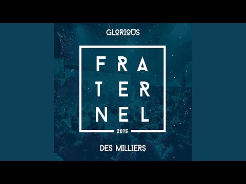 Des Milliers (Hymne Frat 2015)