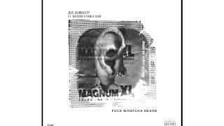 Que Almighty ft. Hoodrich Pablo Juan - Fuck Whatcha Heard