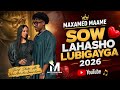 MAXAMED MAAME SOW LAHASHO LUBIGAYGA HEES CUSUB 2026