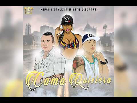 Mauris style ft Mistta Elegance - Como Quisiera- #Reggaeton#CostaRica 2019🎶🎼