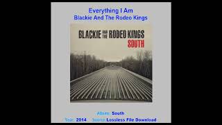 BLACKIE AND THE RODEO KINGS    "Everything I Am"    2014