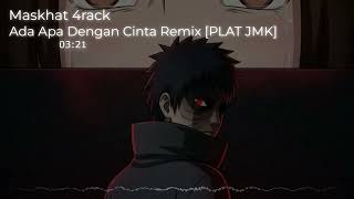 Download lagu DJ ADA APA DENGAN CINTA JEDAG JEDUG REMIX [PLAT JMK] BY MASKHAT mp3