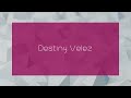Destiny Velez Appearance