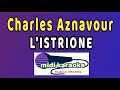 Charles Aznavour L ISTRIONE Karaoke