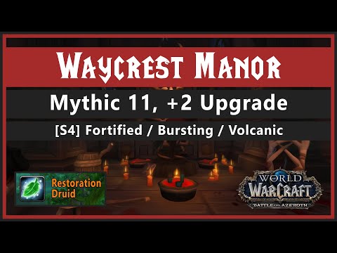 [BFA,S4] Waycrest Manor // Mythic 11 // +2 Upgrade // Fort/Burst/Volc // Restoration Druid PoV