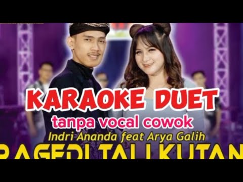 TALI KUTANG INDRI ANANDA FT ARYA GALIH KARAOKE DUET