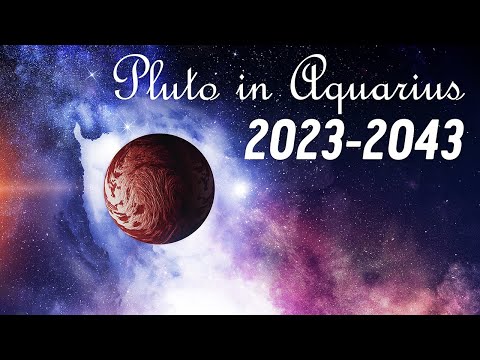 EXPECT CHANGE | Pluto in Aquarius 2023 - 2043 | Primary Insights