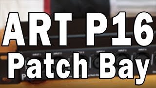 Video thumbnail for ART P16 Sixteen Channel XLR Balanced Patch Bay Review by Your Home Recording