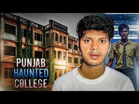 Haunted Girls College of Punjab (Subscriber Experience)