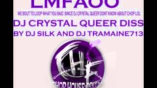 DJ Silk & DJ Tramaine713- Murder (Crystal Queer Diss) (Chopped & Slowed By DJ Tramaine713)
