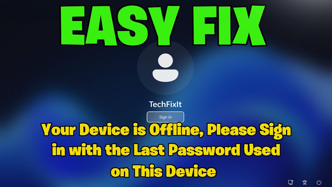 How To Fix Your Device is Offline, Please Sign in with the Last Password Used on This Device - 2025✅