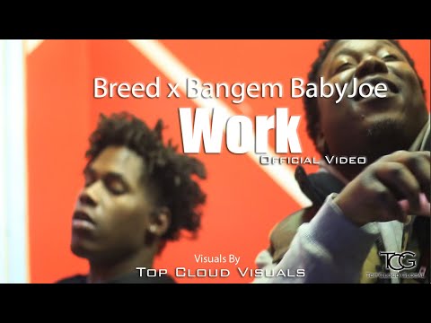 Breed x Bangem Babyjoe - Work (PROD. By Ulisses)
