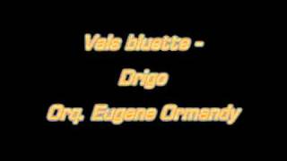 Vals bluette - Drigo - Orq. Eugene Ormandy.mpg