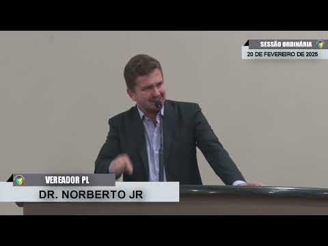 CMBTE - USO DE TRIBUNA PELO VEREADOR DR. NORBERTO JR - PL NA SESSÃO ORDINÁRIA DE 20/02/2025