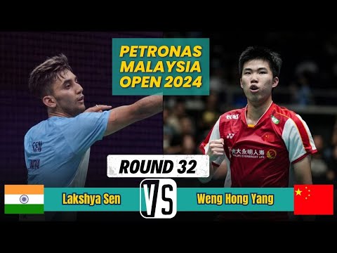 Lakshya Sen [IND] vs. Weng Hong Yang [CHN] - R32 | PETRONAS Malaysia Open 2024
