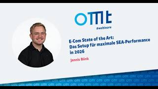E-Com State of the Art: Das Setup für maximale SEA-Performance in 2026 (Jannis Bünk)