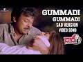 Gummadi Gummadi Sad Version Video Song Daddy Movie Video Songs Chiranjeevi S A Raj Kumar