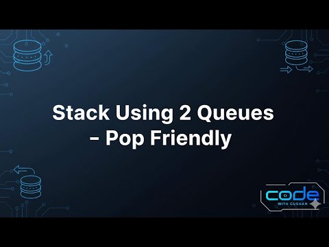 Implement Stack Using Two Queues Data Structures In Java Queuestack Explained Part 2
