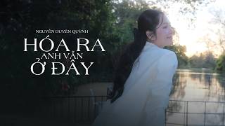 Hóa ra anh vẫn ở đây