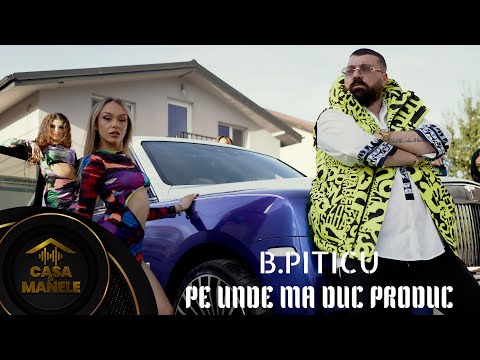 B.Piticu - Pe unde ma duc Produc💰| Oficial Video | 2023
