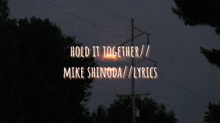 hold it together//mike shinoda//lyrics