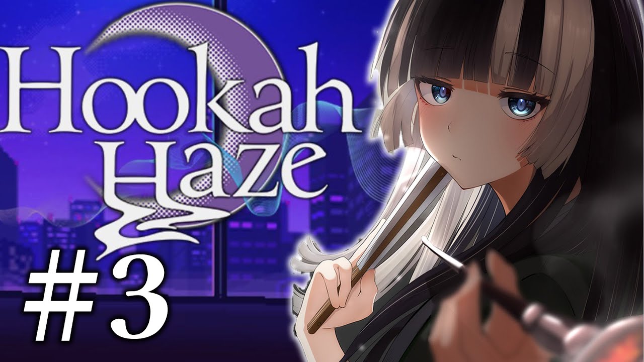 【Hookah Haze】最終回！ 思い出は煙とともに その③※ネタバレあり【儒烏風亭らでん #ReGLOSS 】