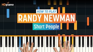 How to Play &quot;Short People&quot; by Randy Newman | HDpiano (Part 1) Piano Tutorial